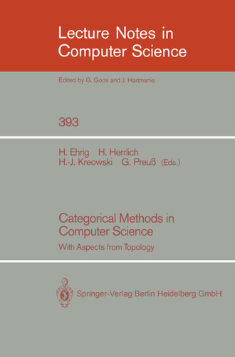 Categorical Methods in Computer Science: With Aspects from Topology (Lecture Notes in Computer Science #393) book cover by 