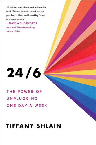 24/6: The Power of Unplugging One Day a Week book cover by Tiffany Shlain