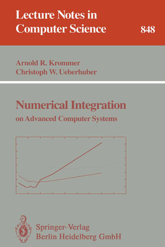 Numerical Integration: on Advanced Computer Systems (Lecture Notes in Computer Science #848) book cover by 