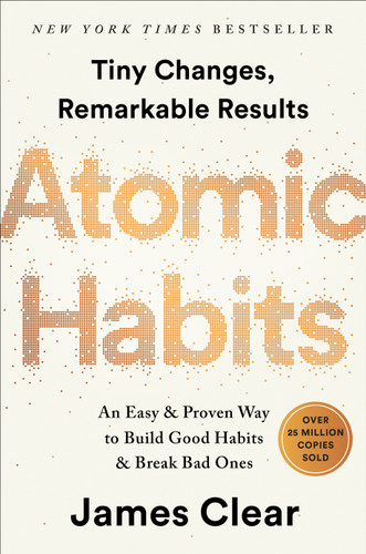 Atomic Habits: An Easy & Proven Way to Build Good Habits & Break Bad Ones book cover by James Clear