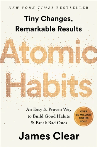 Atomic Habits: An Easy & Proven Way to Build Good Habits & Break Bad Ones book cover by James Clear