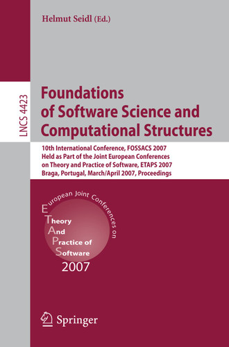 Foundations of Software Science and Computational Structures (Lecture Notes in Computer Science #4423) book cover by 