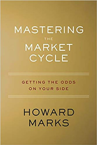 Mastering the Market Cycle: Getting the Odds on Your Side Cover