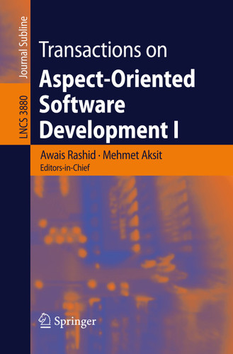Transactions on Aspect-Oriented Software Development I (Lecture Notes in Computer Science #3880) book cover by 