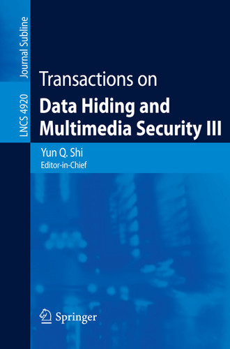 Transactions on Data Hiding and Multimedia Security III (Lecture Notes in Computer Science #4920) book cover by 