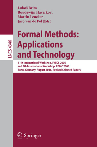 Formal Methods: Applications and Technology (Lecture Notes in Computer Science #4346) book cover by 