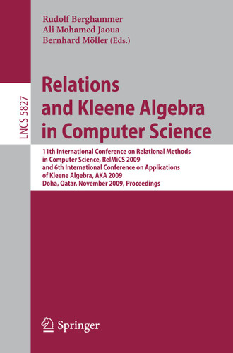 Relations and Kleene Algebra in Computer Science (Lecture Notes in Computer Science #5827) book cover by 