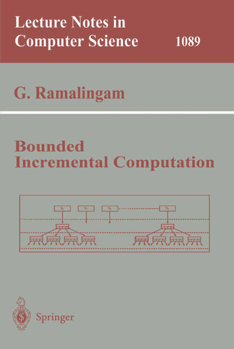 Bounded Incremental Computation (Lecture Notes in Computer Science #1089) book cover by G. Ramalingam