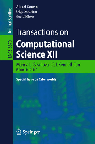 Transactions on Computational Science XII: Special Issue on Cyberworlds (Lecture Notes in Computer Science #6670) book cover by 