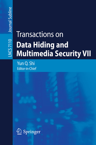 Transactions on Data Hiding and Multimedia Security VII (Lecture Notes in Computer Science #7110) book cover by 