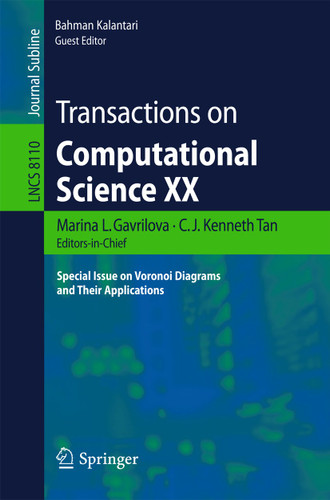 Transactions on Computational Science XX: Special Issue on Voronoi Diagrams and Their Applications (Lecture Notes in Computer Science #8110) book cover by 