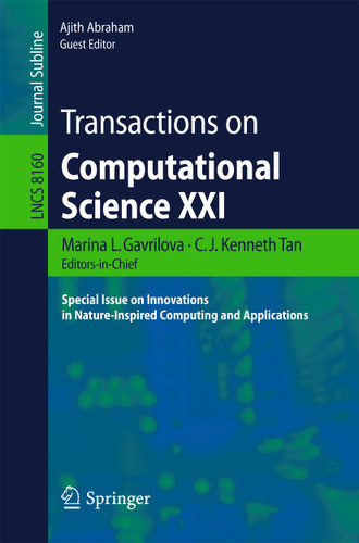 Transactions on Computational Science XXI: Special Issue on Innovations in Nature-Inspired Computing and Applications (Lecture Notes in Computer Science #8160) book cover by 