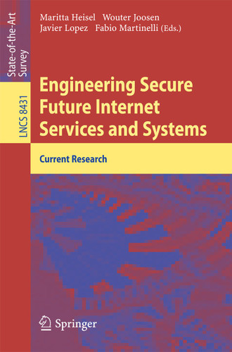 Engineering Secure Future Internet Services and Systems: Current Research (Lecture Notes in Computer Science #8431) book cover by 