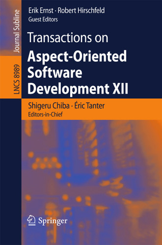 Transactions on Aspect-Oriented Software Development XII (Lecture Notes in Computer Science #8989) book cover by 
