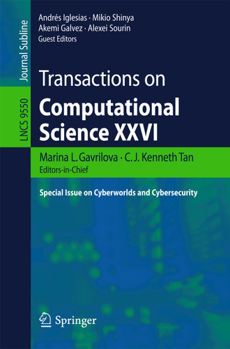 Transactions on Computational Science XXVI: Special Issue on Cyberworlds and Cybersecurity (Lecture Notes in Computer Science #9550) book cover by 