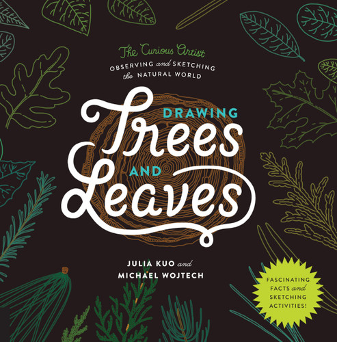Drawing Trees and Leaves: Observing and Sketching the Natural World (The Curious Artist) book cover by Michael Wojtech, Julia Kuo