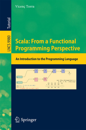 Scala: From a Functional Programming Perspective: An Introduction to the Programming Language (Lecture Notes in Computer Science #9980) book cover by Vicenç Torra