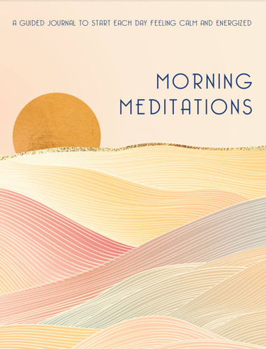 Morning Meditations: A Guided Journal to Start Each Day Feeling Calm and Energized book cover by Editors of Rock Point