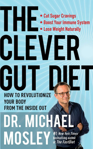 The Clever Gut Diet: How to Revolutionize Your Body from the Inside Out Cover