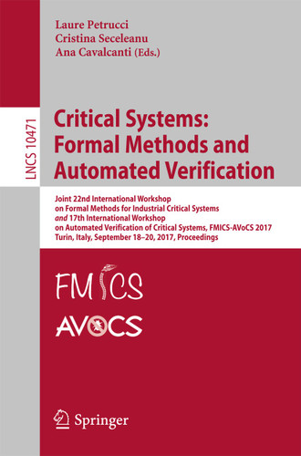 Critical Systems: Formal Methods and Automated Verification (Lecture Notes in Computer Science #10471) book cover by 