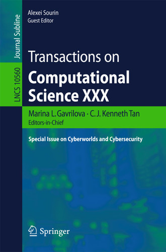 Transactions on Computational Science XXX: Special Issue on Cyberworlds and Cybersecurity (Lecture Notes in Computer Science #10560) book cover by 