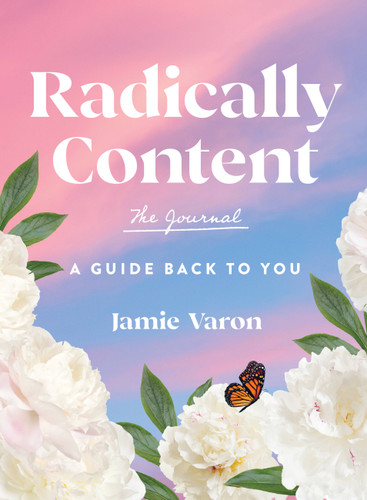 Radically Content: The Journal: A Guide Back to You book cover by Jamie Varon