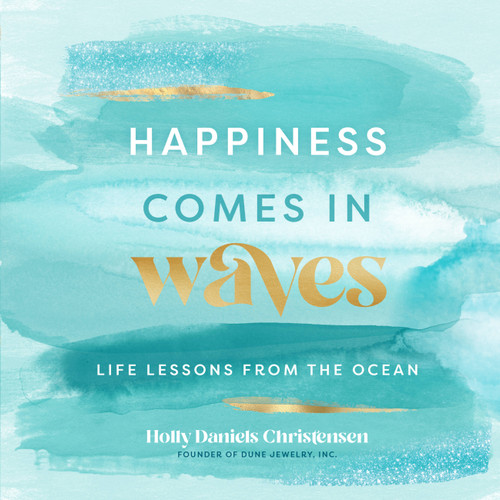 Happiness Comes in Waves: Life Lessons from the Ocean (Everyday Inspiration) book cover by Holly Daniels Christensen