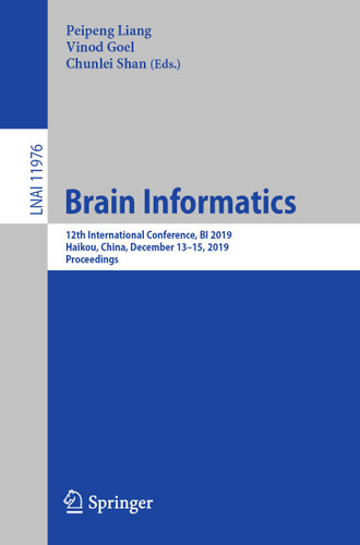 Brain Informatics: 12th International Conference, BI 2019, Haikou, China, December 13–15, 2019, Proceedings (Lecture Notes in Computer Science #11976) book cover by 