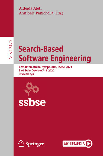 Search-Based Software Engineering: 12th International Symposium, SSBSE 2020, Bari, Italy, October 7–8, 2020, Proceedings (Lecture Notes in Computer Science #12420) book cover by 
