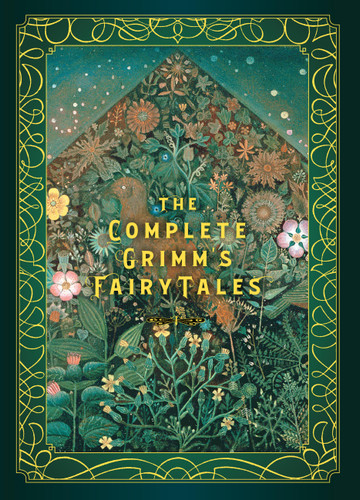 The Complete Grimm's Fairy Tales (Timeless Classics) book cover by Jacob Grimm, Wilhelm Grimm