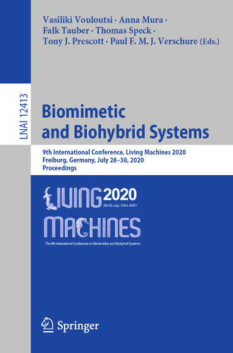 Biomimetic and Biohybrid Systems: 9th International Conference, Living Machines 2020, Freiburg, Germany, July 28–30, 2020, Proceedings (Lecture Notes in Computer Science #12413) book cover by 