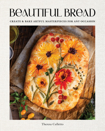 Beautiful Bread: Create & Bake Artful Masterpieces for Any Occasion book cover by Theresa Culletto