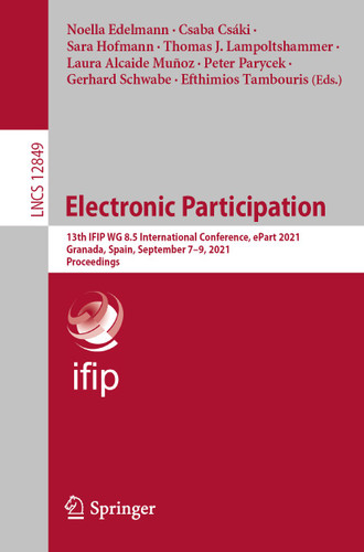 Electronic Participation: 13th IFIP WG 8.5 International Conference, ePart 2021, Granada, Spain, September 7–9, 2021, Proceedings (Lecture Notes in Computer Science #12849) book cover by 