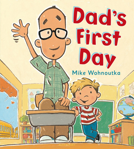 Dad's First Day book cover by Mike Wohnoutka