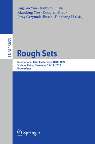 Rough Sets: International Joint Conference, IJCRS 2022, Suzhou, China, November 11–14, 2022, Proceedings (Lecture Notes in Computer Science #13633) book cover by 