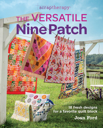 The Versatile Nine Patch: 18 Fresh Designs for a Favorite Quilt Block book cover by Joan Ford