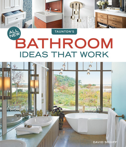 All New Bathroom Ideas that Work: Smart Design Solutions for Real Homes book cover by David Schiff