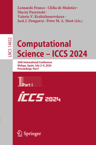 Computational Science – ICCS 2024: 24th International Conference, Malaga, Spain, July 2–4, 2024, Proceedings, Part I (Lecture Notes in Computer Science #14832) book cover by 