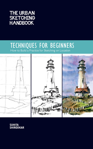 The Urban Sketching Handbook Techniques for Beginners: How to Build a Practice for Sketching on Location (Urban Sketching Handbooks) book cover by Suhita Shirodkar