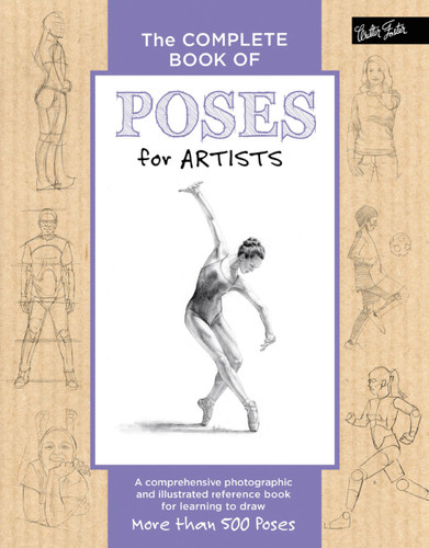 The Complete Book of Poses for Artists: A comprehensive photographic and illustrated reference book for learning to draw more than 500 poses (The Complete Book of ...) book cover by Stephanie Goldman, Ken Goldman