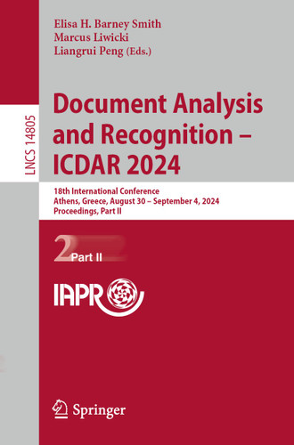 Document Analysis and Recognition - ICDAR 2024: 18th International Conference, Athens, Greece, August 30–September 4, 2024, Proceedings, Part II (Lecture Notes in Computer Science #14805) book cover by 