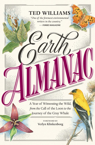 Earth Almanac: A Year of Witnessing the Wild, from the Call of the Loon to the Journey of the Gray Whale book cover by Ted Williams