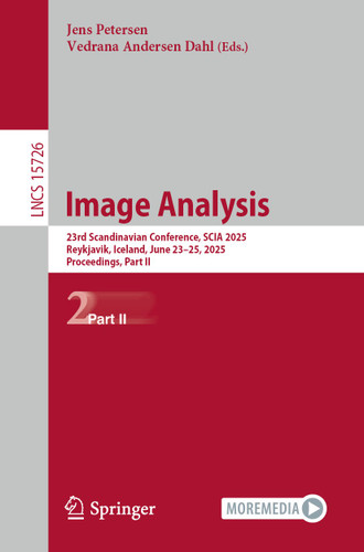 Image Analysis: 23rd Scandinavian Conference, SCIA 2025, Reykjavik, Iceland, June 23–25, 2025, Proceedings, Part II (Lecture Notes in Computer Science #15726) book cover by 