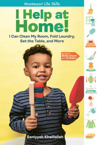I Help at Home!: I Can Clean My Room, Fold Laundry, Set the Table, and More: Montessori Life Skills book cover by Saniyyah Khalilallah