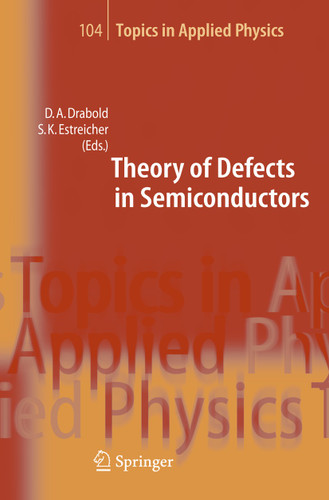 Theory of Defects in Semiconductors (Topics in Applied Physics #104) book cover by 