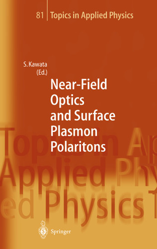 Near-Field Optics and Surface Plasmon Polaritons (Topics in Applied Physics #81) book cover by 