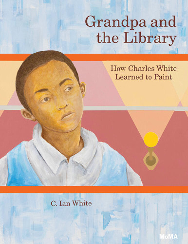 Grandpa and the Library: How Charles White Learned to Paint book cover by C. Ian White