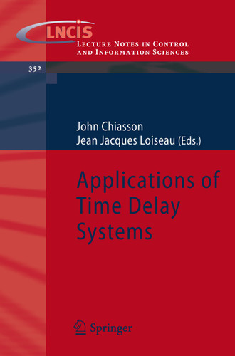 Applications of Time Delay Systems (Lecture Notes in Control and Information Sciences #352) book cover by 