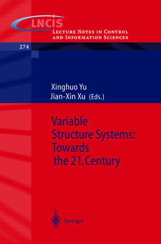 Variable Structure Systems: Towards the 21st Century (Lecture Notes in Control and Information Sciences #274) book cover by 