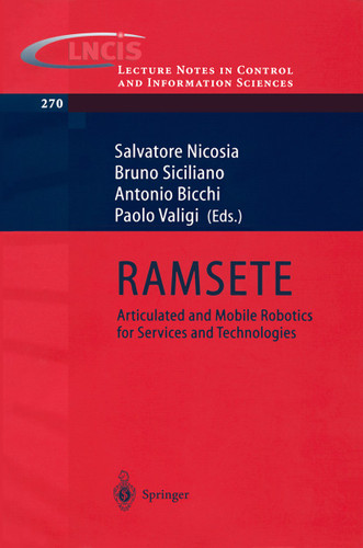 RAMSETE: Articulated and Mobile Robotics for Services and Technology (Lecture Notes in Control and Information Sciences #270) book cover by 